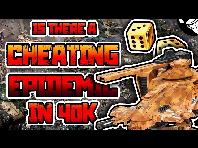 Is there a EPIDEMIC of Cheating? | Just Chatting | Warhammer 40,000
