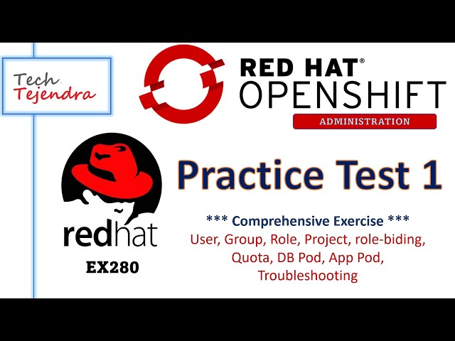 OpenShift Administration RedHat Ex280 Practice Exam (User Group Role Project role-biding Quota DB)