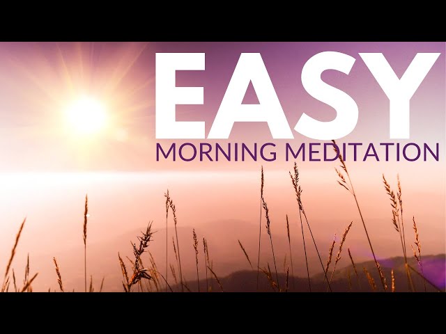 Easy morning meditation - Get set for your day