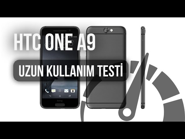 HTC One A9: Uzun Kullanım Testi
