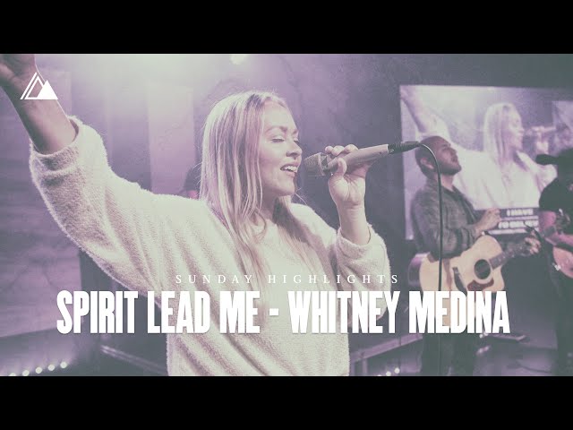 Spirit Lead Me | Influence Music & Whitney Medina | Sunday Highlight
