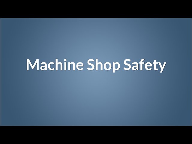 Machine shop safety course - Introduction