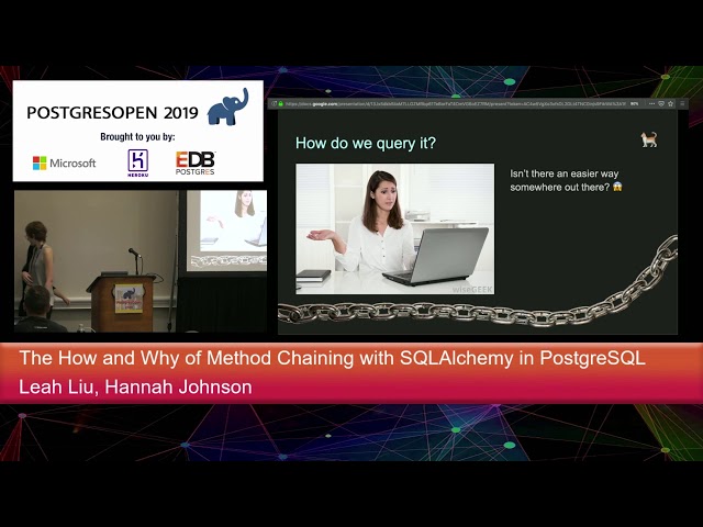 PostgresOpen 2019 How And Why Of Method Chaining With SQLAlchemy In PostgreSQL