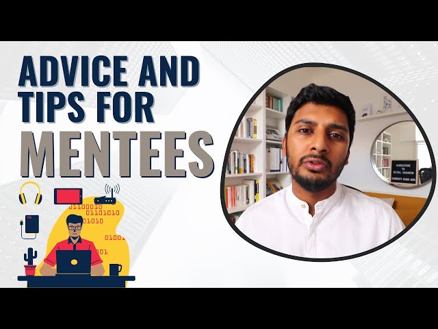 Become A Great Mentee - Advice and tips