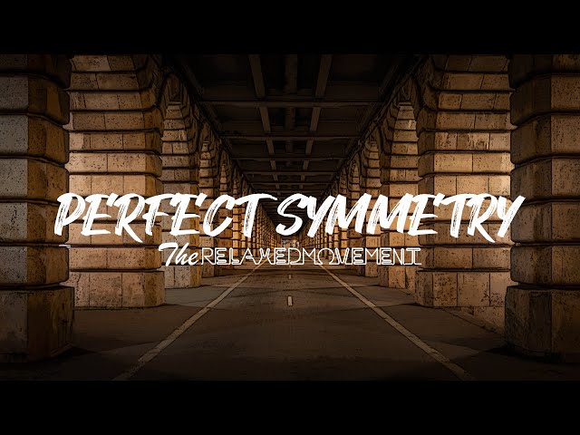 Perfect Symmetry - Relaxing Music to Study/Chill to