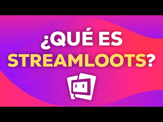 ¿Qué es Streamloots? | Introducción
