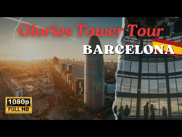 360 Barcelona Panorama: Walking tour Glories Tower 🏙️ | Spectacular Views | Barcelona, Spain 🇪🇸