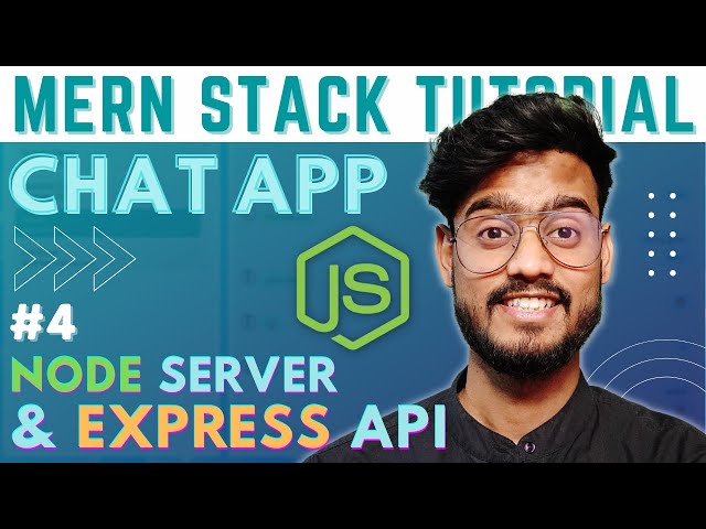 Creating Node JS Server and Express JS API - MERN Stack Chat App with Socket.IO #4