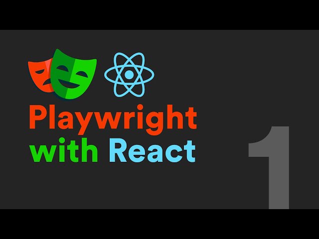 Part 1 - Introduction & initial setup - Playwright + React Crash Course (2024)