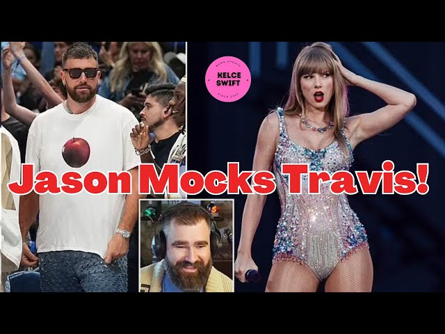 Jason Kelce MAKES FUN of brother Travis’ courtside look with Taylor Swift cat joke