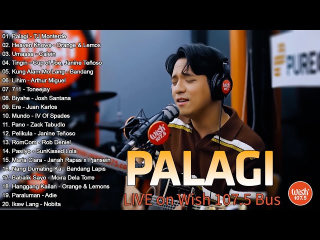 PALAGI - TJ Monterde ( Live on Wish 107.5 Bus ) Best Of WISH 107.5 Top Songs 2024  #vol2