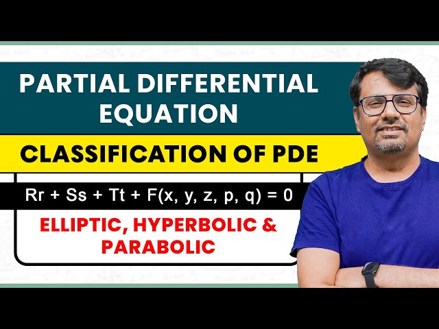 Classification of Second-Order PDE | Partial Differential Equation Example  & Concepts  by GP Sir