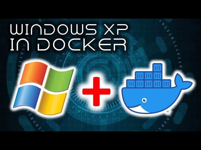 Run Windows XP in a Docker Container!