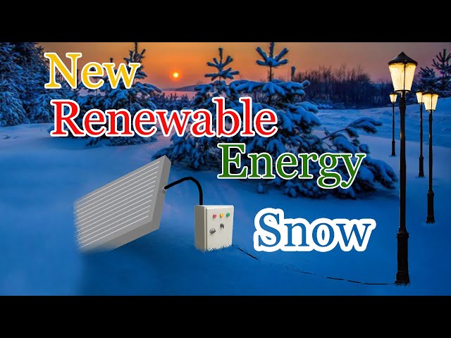 I discover New Renewable Energy( Snow panels)
