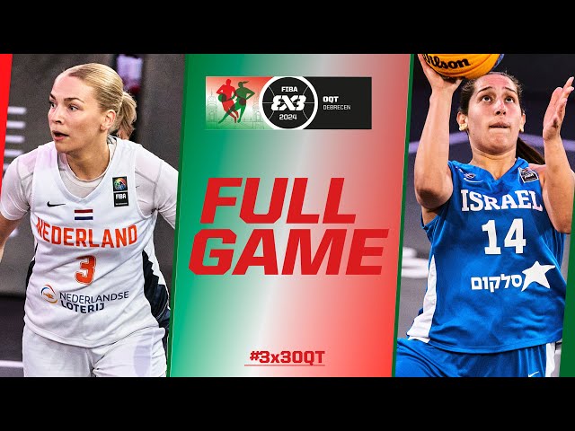 Netherlands 🇳🇱 vs Israel 🇮🇱 | Women Full Game | FIBA #3x3OQT 2024