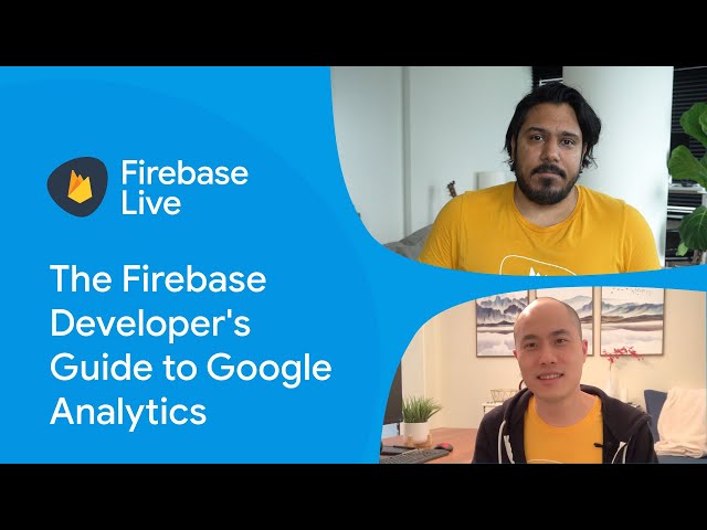 The Firebase developer's guide to Google Analytics