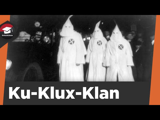 Ku-Klux-Klan erklärt - Die Entstehung nach dem Bürgerkrieg - Gründung, Krise und Auflösung erklärt!
