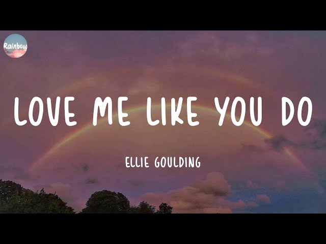 Ellie Goulding - Love Me Like You Do (Lyrics) | Justin Bieber, Ali Gatie,...