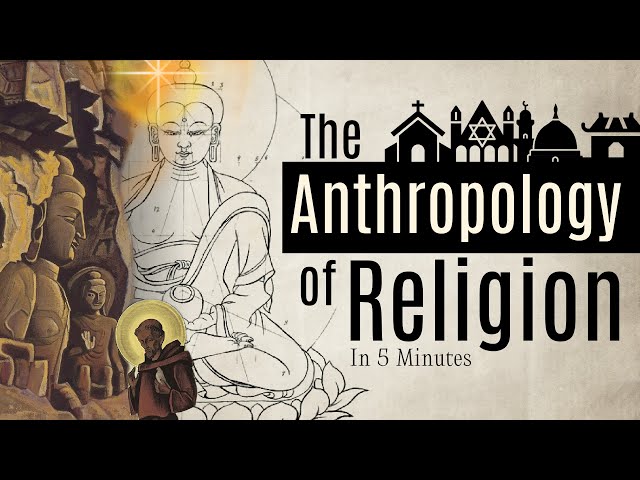What is the Anthropology of Religion?