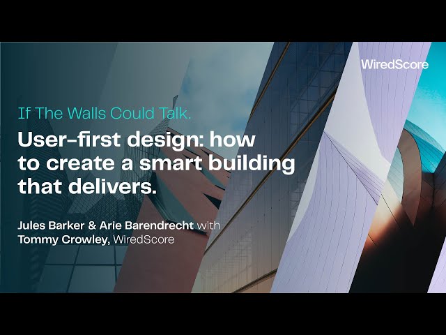 How to create a smart building that delivers. A conversation with Tommy Crowley, WiredScore
