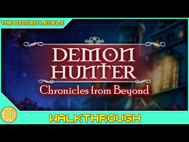Demon Hunter: Chronicles from Beyond Achievement Walkthrough (Xbox/PS) * 1000 GS in 1-1.5 HOURS *