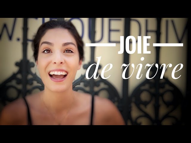 What is joie de vivre?