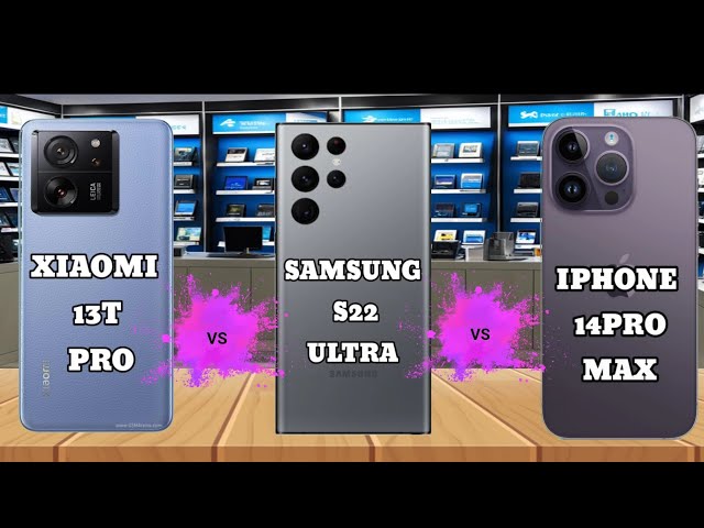 XIAOMI 13T PRO vs SAMSUNG S22 UL VS IPHONE 14PRO #samsung #iphone #xiaomi #vs