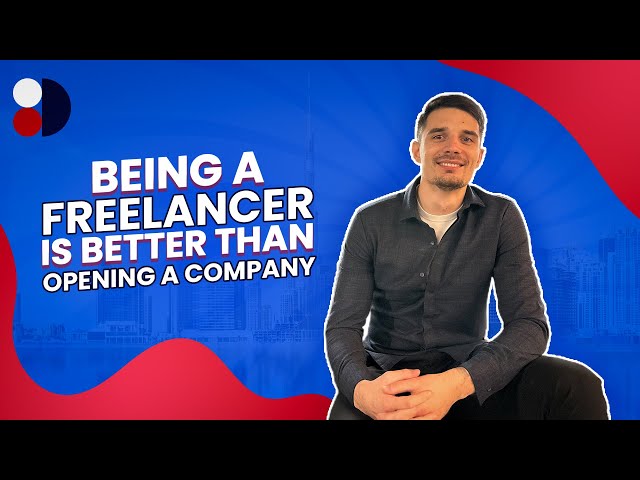 Being a Freelancer is better than opening a Company in UAE | Benefits of Freelance Visa