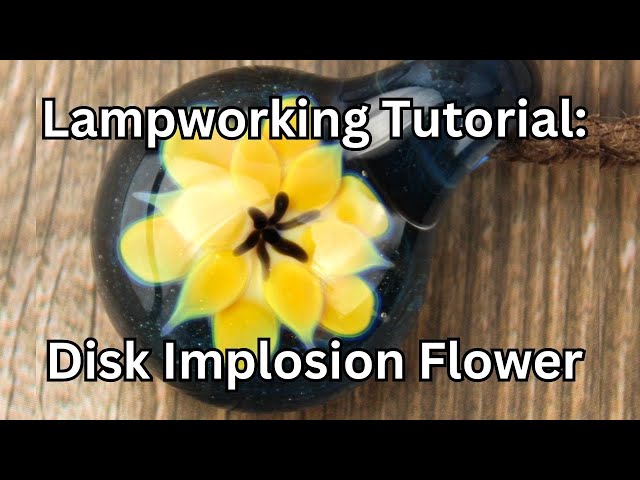 Lampworking Tutorial for a Disk Implosion Flower, Glass Blowing Lesson, How to Make a Glass Flower