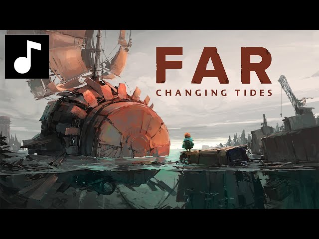 FAR: Changing Tides Official Soundtrack | OST