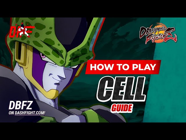 CELL Guide by [ ApologyMan ] | DBFZ | DashFight | All you need to know