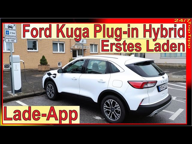 Ford Kuga Plug-in Hybrid ✔ Erstes Laden [ 24 Monate Langzeittest Teil 3 ] Kuga PHEV - Lade App