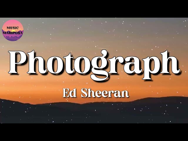 Ed Sheeran – Photograph (Lyrics)