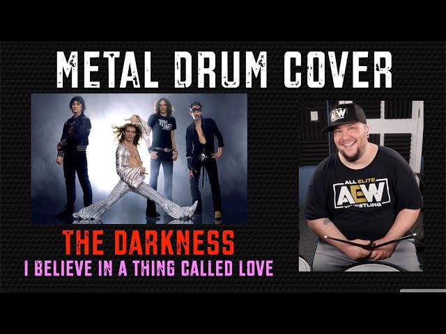 Metal Drum Cover of I BELIEVE IN A THING CALLED LOVE (The Darkness)