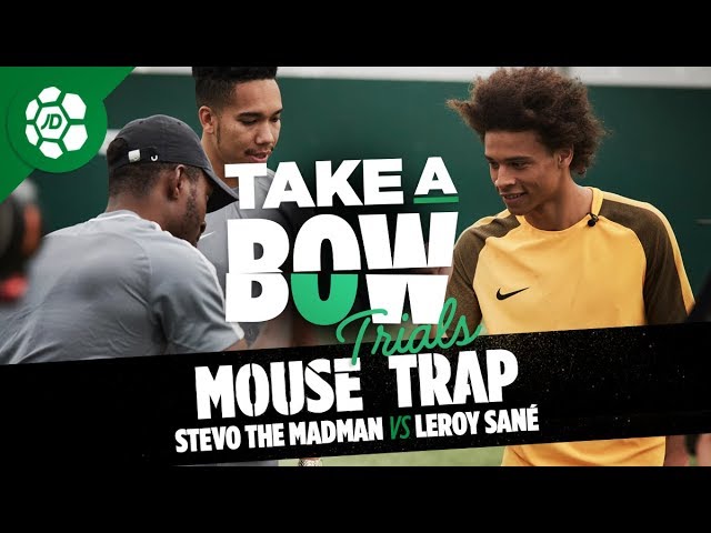 Leroy Sané Vs Stevo The Madman - Take a Bow Trials: Mouse Trap [Leroy Sané Sings J-Hus]