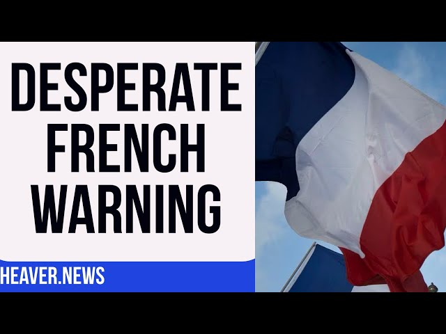 France Issues EU DEATH Warning