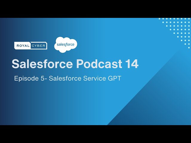Revolutionizing Customer Service: Unveiling the Power of Salesforce Service GPT