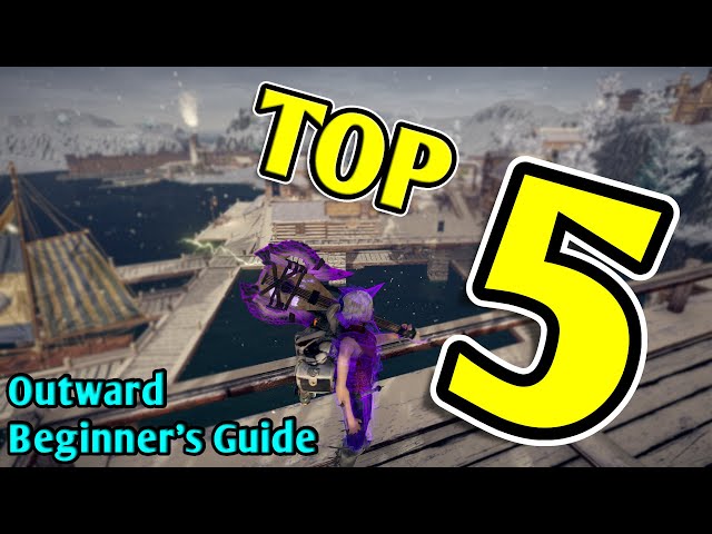 TOP 5 Outward Tips & Tricks For Beginners | 2021