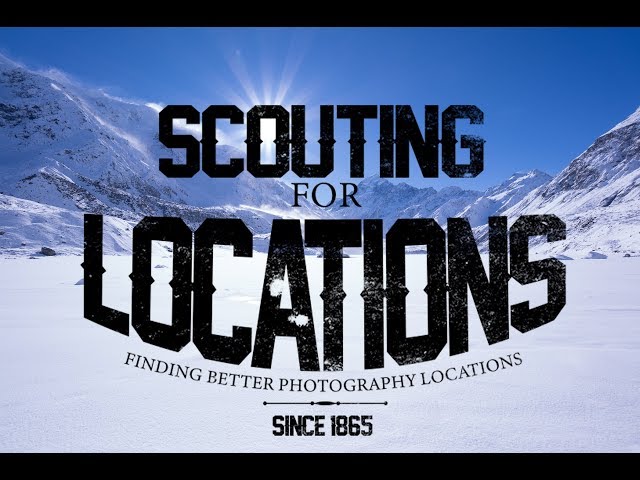 Scouting for Photography Locations