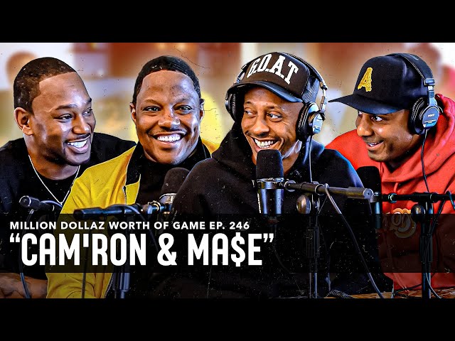 MA$E & CAM’RON: MILLION DOLLAZ WORTH OF GAME EPISODE 246