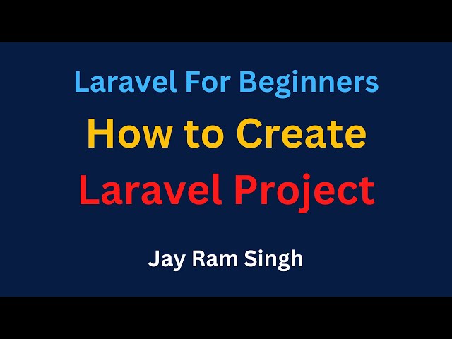 01. Laravel 11 for Beginners | Create Laravel Project | Create Laravel Project using Laravel 11