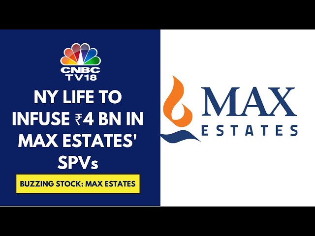 New York Life To Acquire 49% Stake In 2 Max Estates' SPVs In A ₹4 Bn Strategic Infusion Deal