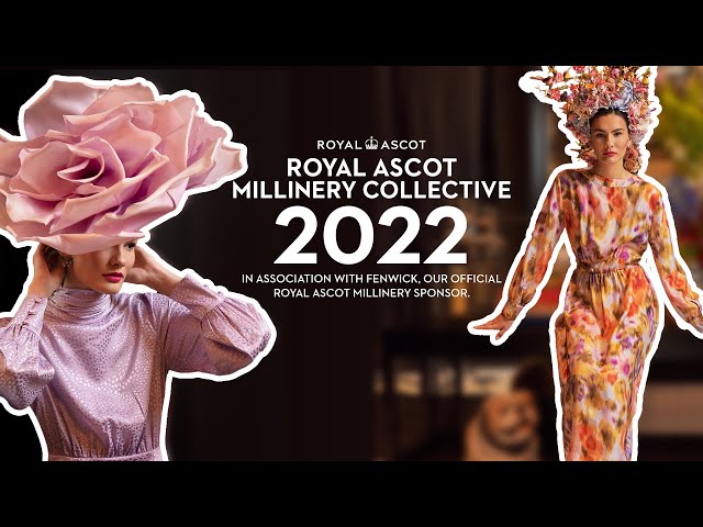 Royal Ascot Millinery Collective 2022 in association with Fenwick.