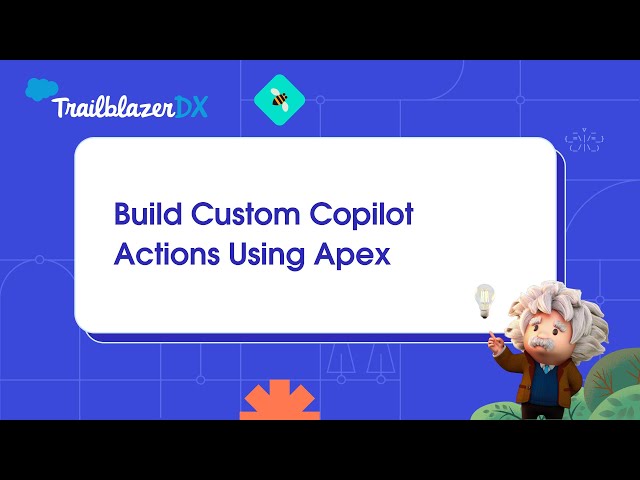 Build Custom Copilot Actions Using Apex