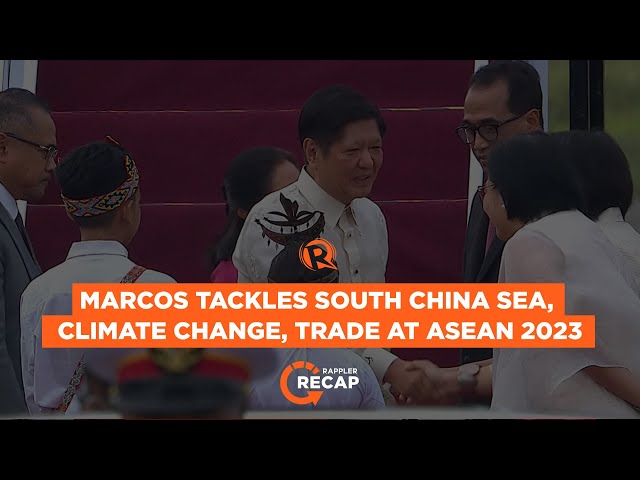 Rappler Recap: Marcos tackles South China Sea, climate change, trade in ASEAN 2023