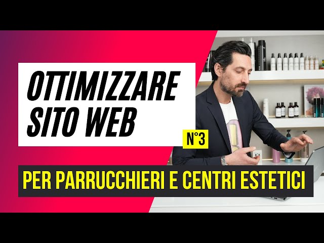 Ottimizzazione Sito Web per Parruchieri e Centri Estetici