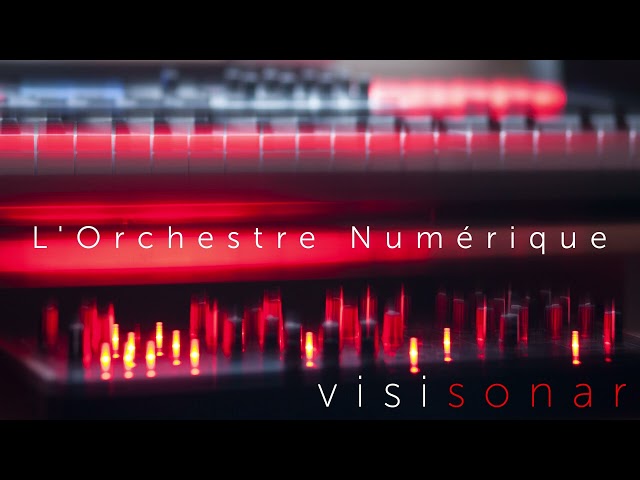 L' Orchestre Numérique - by Visisonar