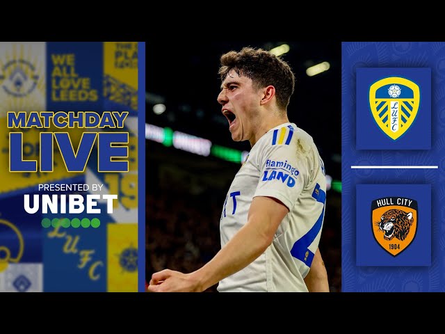 Matchday Live |  Leeds United Hull City | EFL Championship