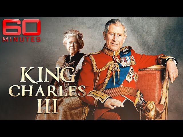 Does King Charles III have what it takes to wear the crown? | 60 Minutes Australia