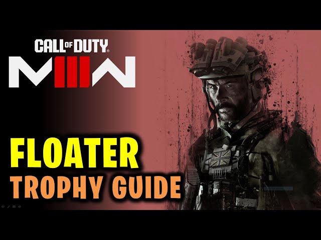 Floater Trophy Guide | Call of Duty Modern Warfare 3 (2023)